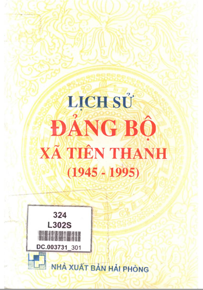 LỊCH SỬ ĐẢNG BỘ XÃ TIÊN THANH 1945 - 1995 (BẢN GỐC)